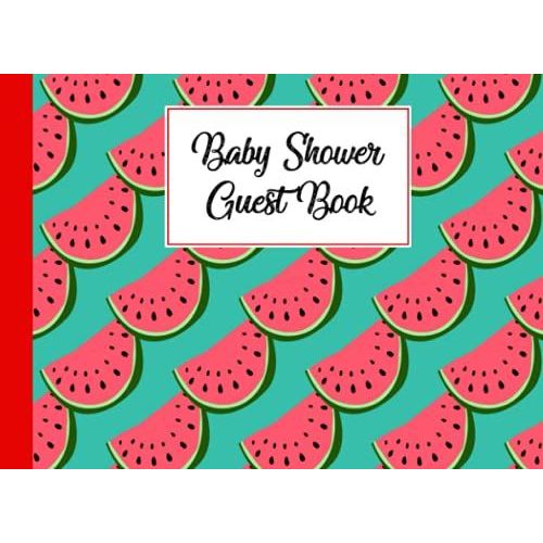 Baby Shower Guest Book: Watermelon Baby Shower Guest Book, A Motherâs Historical Memory Book| Humorous Funny Mamie And Babies Guestbook| By Karolina Albers