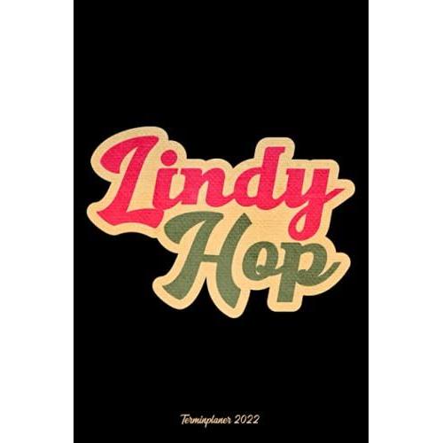 Lindy Hop Terminplaner 2022: Lindy Hop Musikbox Jahresplaner Und Kalender Von Januar Bis Dezember 2022 Mit Ferien, Feiertagen Und Monatsbersicht - Organizer Und Zeitplaner Fr 1 Jahr