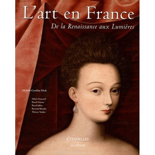 L'art En France - De La Renaissance Aux Lumières