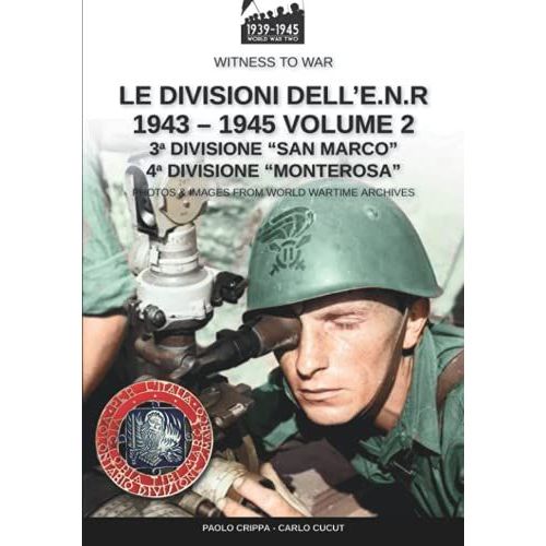 Le Divisioni Delle.N.R. 1943-1945 Vol.2