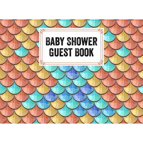 Baby Shower Guest Book: Mermaid Glitter Scales Baby Shower Guest Book, A Motherâs Historical Memory Book| Humorous Funny Mamie And Babies Guestbook| By Joachim Frey