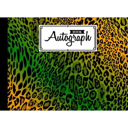 Autograph Book: Leopard Print Cover | Signatures Blank Scrapbook, Blank Unlined Keepsake, Keepsake Memory Book, Size 8.25" X 6" By Michel Fritz