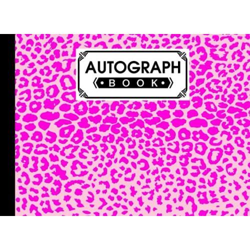 Autograph Book: Leopard Print Cover | Autograph Book For Adults & Kids, 150 Blank Pages, Starlight Design, Keepsake, Size 8.25" X 6" By Michel Fritz