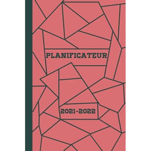 Planificateur 2021-2022: Organisateur Et Planificateur Petit Format (15.24 X 22.86 Cm), 1 Semaine Par Page, Septembre 2021 - Dcembre 2022 / Calendrier Quotidien Et Semainier (18 Mois)