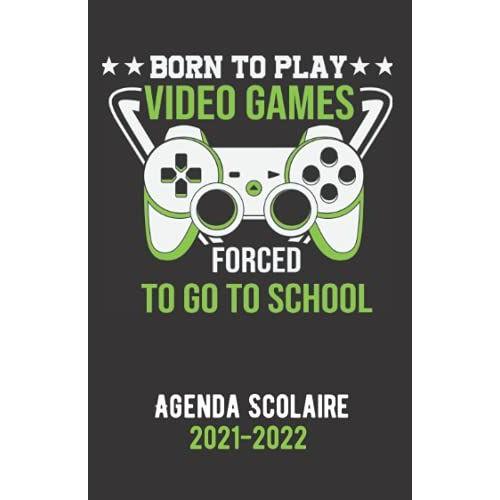 Agenda Scolaire 2021 2022 Gamer: Je Peux Pas Jai Console Est Un Organiseur, Planificateur Journalier (1 Page Par Jour), Planificateur Scolaire (Août ... Collège, Lycée (Année Scolaire 2021 2022)