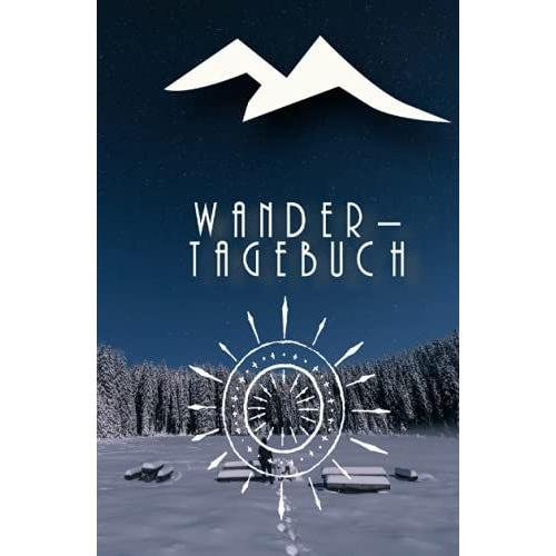 Wandertagebuch Tagebuch - 120 Seiten: Klein, Handlich, Leicht - Hardcover 5,5x8,5: Angabe: Datum, Land, Ort, Zurckgelegte Kilometer, Notizen