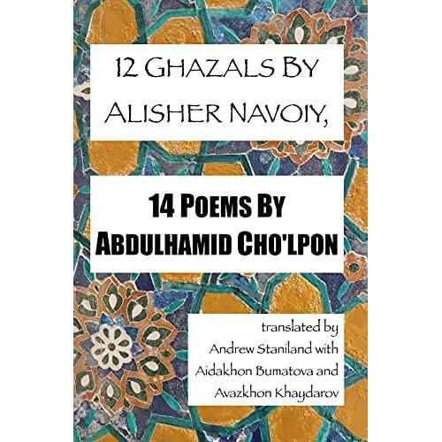 12 Ghazals By Alisher Navoiy, 14 Poems By Abdulhamid Cholpon