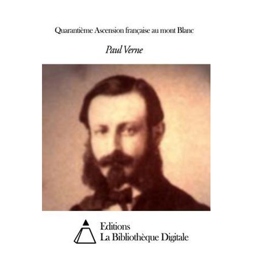 Quarantième Ascension Française Au Mont Blanc