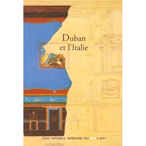 Duban Et L'italie - Annie Jacques - École Nationale Superieure Des Beaux-Arts