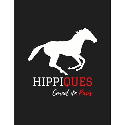 Carnet De Paris Hippiques 2021-2022: Un Journal De Courses Hippiques Pour Suivre Les Courses, Le Cheval, Les Cotes, La Mise Et Les Rsultats Et Le ... Pour Les Amateurs De Courses Hippiques.