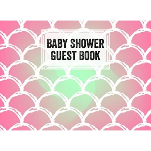 Baby Shower Guest Book: Mermaid Glitter Scales Baby Shower Guest Book, A Motherâs Historical Memory Book| Humorous Funny Mamie And Babies Guestbook| By Astrid Bode