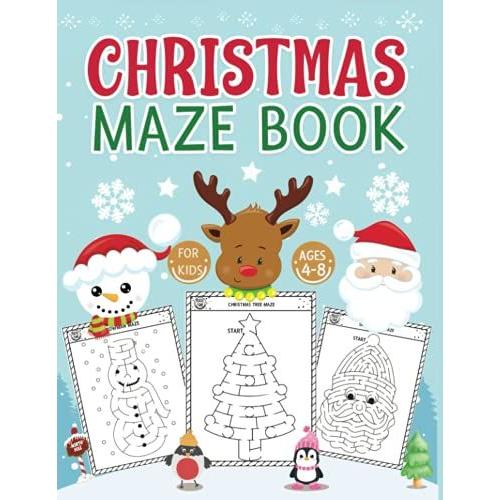 Fun Christmas Maze Game For Kids: Christmas Themed Maze Puzzle Book For Childrens