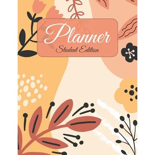 Planner Student Edition: Awesome Homeschool Lesson Plan And Record Book For Study Includes Assignment, Lesson And Time Table Pages Flat Flower Cover