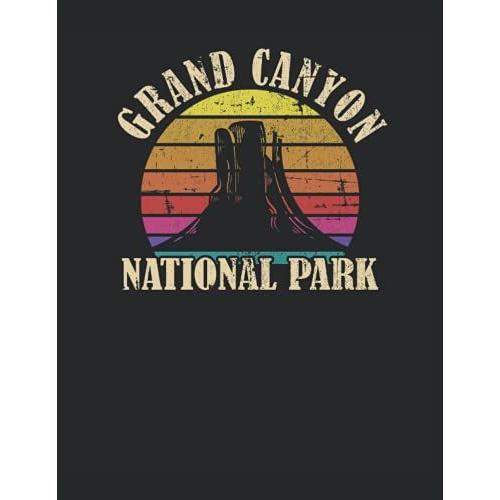 Grand Canyon National Park: Cuaderno | Cuadriculado | A Cuadros, Carta (21,59 X 27,94 Cm), 120 Pginas, Papel Crema, Cubierta Mate