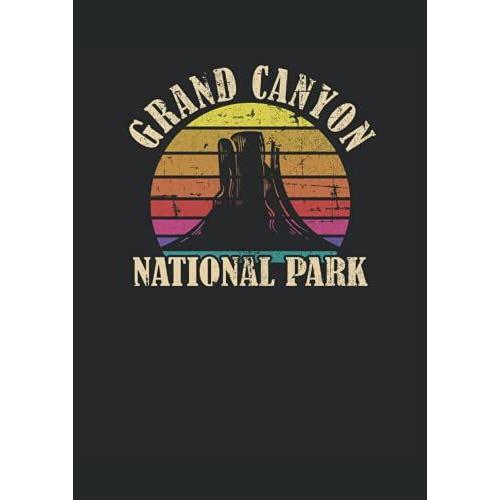 Grand Canyon National Park: Cuaderno | Cuadriculado | A Cuadros, Din A4 (21 X 29,7 Cm), 120 Pginas, Papel Color Crema, Cubierta Mate