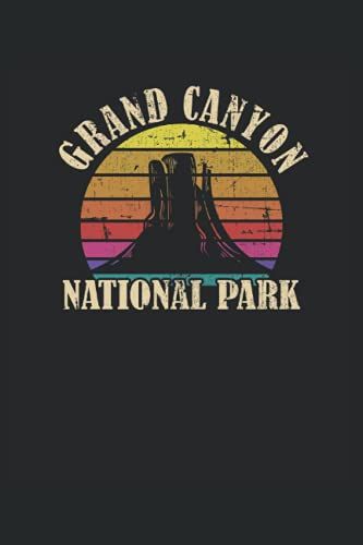 Grand Canyon National Park: Cuaderno Punteado, Regular (6 "X9" (15,24 X 22,86 Cm)), 120 Pginas, Papel Crema, Cubierta Mate