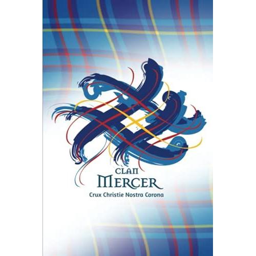 Clan Mercer Scotland | 2022 Day To A Page Diary | Journal: With A Uniquely Designed Âtangled' Cover And Interesting Facts About Scotland Throughout.