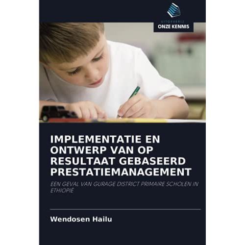Implementatie En Ontwerp Van Op Resultaat Gebaseerd Prestatiemanagement