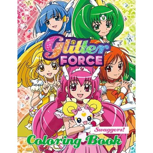 Swaggers! - Glitter Force Coloring Book: Smile Precure Rainbow Healing All Stars Dx! Sumairu Purikyua!