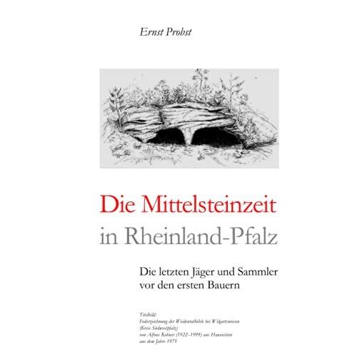 Die Mittelsteinzeit In Rheinland-Pfalz: Die Letzten Jger Und Sammler Vor Den Ersten Bauern
