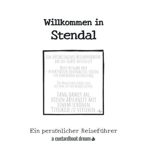 Willkommen In Stendal: Ein Persânlicher Reisefhrer