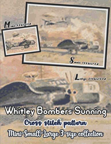 Whitley Bombers Sunning Cross Stitch Pattern | Mini-Small-Large 3-Size Collection: Paul Nashâs Famous Painting/ Counted Cross Stitch Color Chart For Adults