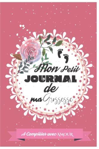 Mon Journal De Grossesse à compléter avec AMOUR : Carnet de