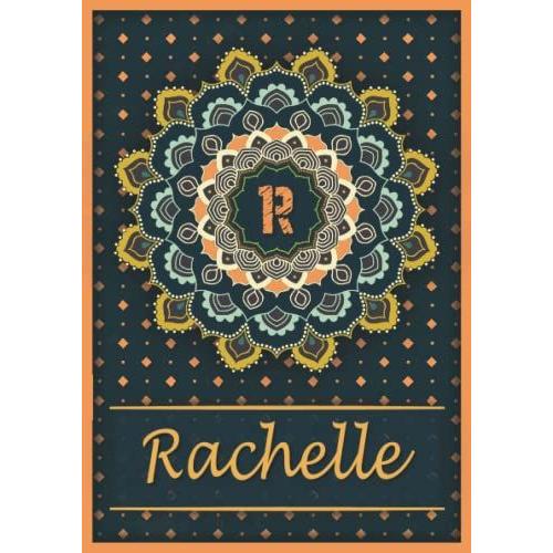 Rachelle: Carnet De Notes A5 | Prénom Personnalisé Rachelle | Monogramme R | Cadeau D'anniversaire Pour Fille, Femme, Maman, Copine, Sur | Mandala | 120 Pages Lignée, Petit Format A5 (14.8 X 21 Cm)