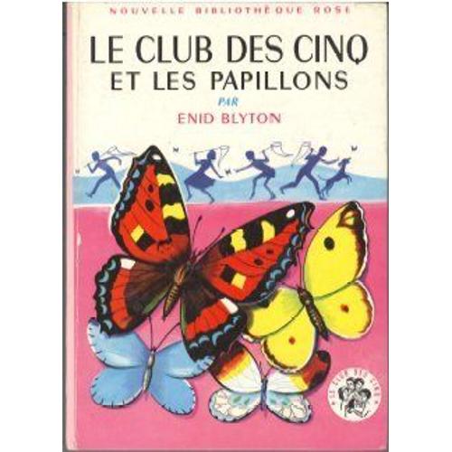 Le Club Des Cinq Et Les Papillons