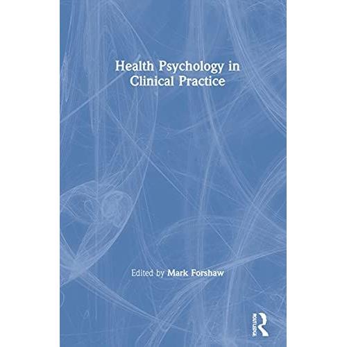 Health Psychology In Clinical Practice