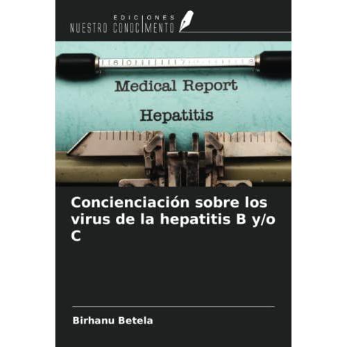 Concienciación Sobre Los Virus De La Hepatitis B Y/O C