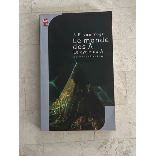 Le Monde Des ? - Le Cycle Du ? - Par A. E. Van Vogt 