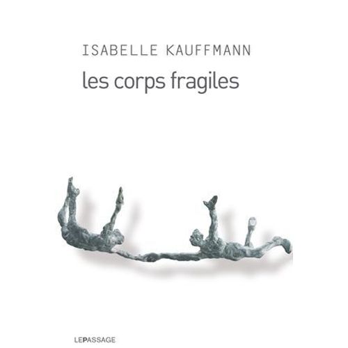 Les Corps Fragiles