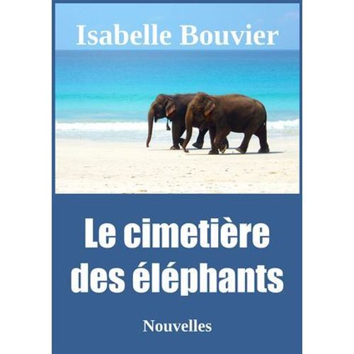 Le Cimetière Des Éléphants