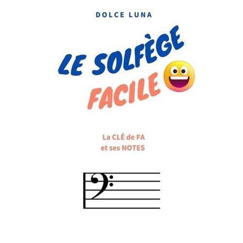 Le Solfège Facile - La Clé De Fa Et Ses Notes