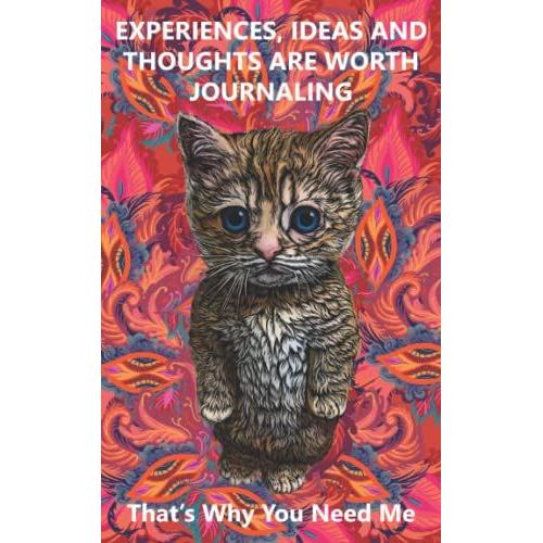Experiences, Ideas And Thoughts Are Worth Journaling: Journal Notebook 128 Pages College Ruled For Daily Writing, Small Size 5x8in. Great For Women And Men For School, Office Work & Travel