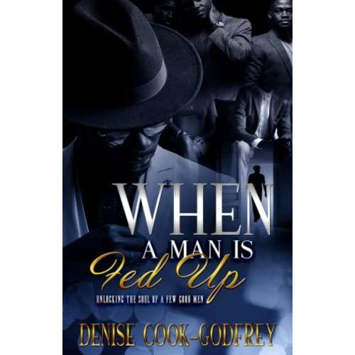 When A Man Is Fed Up: Unlocking The Soul Of A Few Good Men
