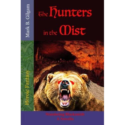 The Hunters In The Mist: Wandering Blacksmith A Novella