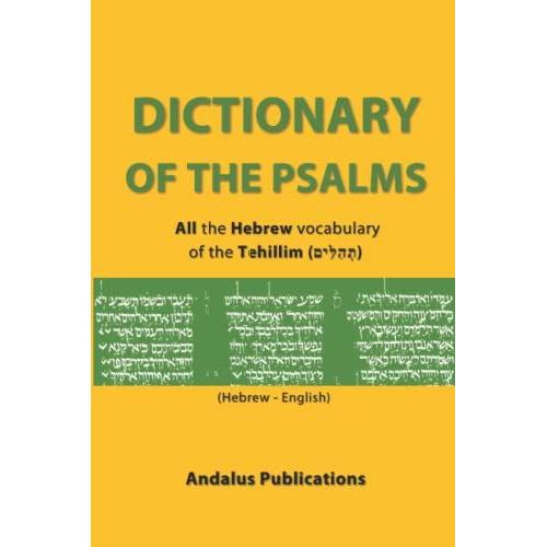 Dictionary Of The Psalms (Hebrew - English): All The Hebrew Vocabulary Of The Tehillim ()