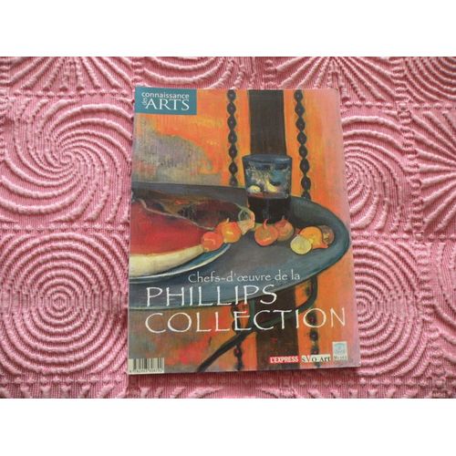 Brade Numéro Spécial De La Revue Connaissance Des Arts - Chefs -D'oeuvre De La Philips Collection N° 267 - 2005