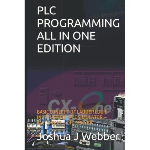 Plc Programming All In One Edition: Basic Concept Of Ladder Logic Instruction - Plc Simulator Factory Io Opc Server