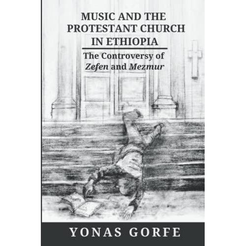 Music And The Protestant Church In Ethiopia: The Controversy Of Zefen And Mezmur