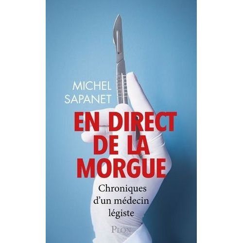 En Direct De La Morgue - Chroniques D'un Médecin Légiste