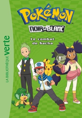 Pok mon Noir Et Blanc Tome 3 Le Combat De Sacha Rakuten