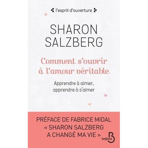 Comment S'ouvrir À L'amour Véritable - Apprendre À Aimer, Apprendre À S'aimer