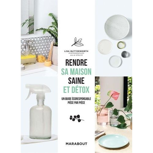 Rendre Sa Maison Saine Et Détox - Un Guide Écologique Et Durable, Pièce Par Pièce