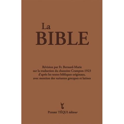 La Sainte Bible Du Chanoine A. Crampon - Traduction Faite Sur Les Textes Originaux Avec Mention Des Variantes Grecques Et Latines (Couverture Marron)