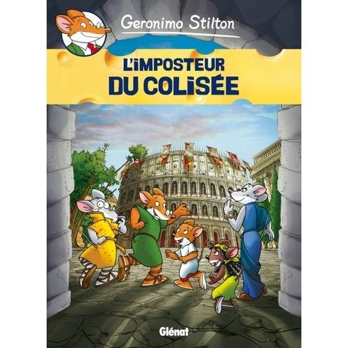 Geronimo Stilton Tome 2 - L'imposteur Du Colisée