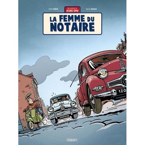 Une Aventure De Jacques Gipar Tome 4 - La Femme Du Notaire