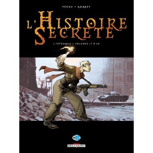 L'histoire Secrète L'intégrale Tomes 17 À 20 - Tome 17, Opération Kadesh - Tome 18, La Fin De Camelot - Tome 19, L'âge Du Verseau - Tome 20, La Porte De L'eau